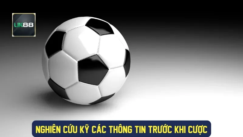 Nghiên cứu kỹ các thông tin trước khi cược